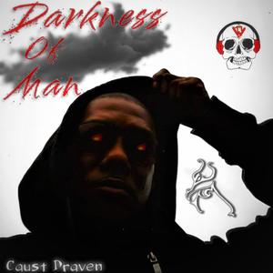 Darkness Of Man (Explicit)