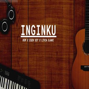 INGINKU(feat. EGEN SEY & LIVIA DJANI)