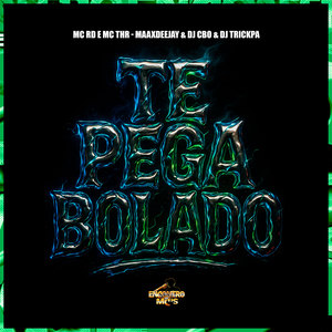 Te Pega Bolado (Explicit)