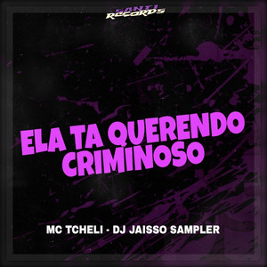 Ela Ta Querendo Criminoso (Explicit)