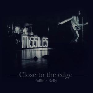 Close to the edge(feat. Pullin / Kelly)
