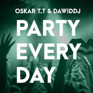 Party Every Day (feat. Oskar T.T)