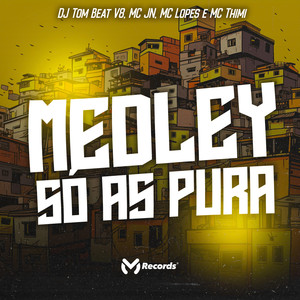 Medley Só as Puras (Explicit)