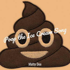Poop the Ice Cream Song