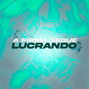 A FIRMA SEGUE LUCRANDO