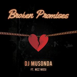 Broken Promises(feat. Mzz Niesi)