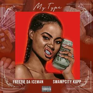 My Type (feat. swampcity kapp) [Explicit]