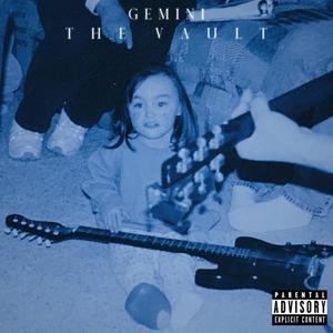 GEMINI : THE VAULT (Explicit)