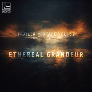 Trailer Mixtape Vol. 32 - Ethereal Grandeur