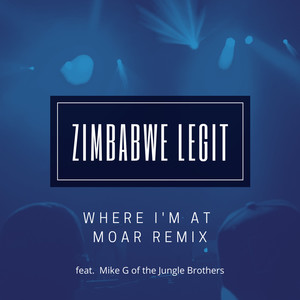Where I'm at(feat. Dumi Right, Akim Funk Buddha, Mike G of the Jungle Brothers) (Moar Remix)