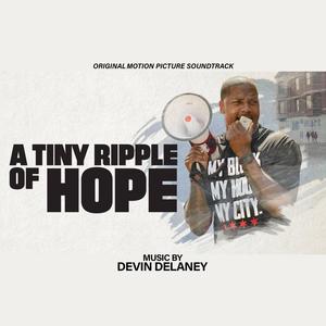 A Tiny Ripple of Hope (Original Motion Picture Soundtrack)