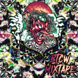 BTCW MIXTAPE (Explicit)