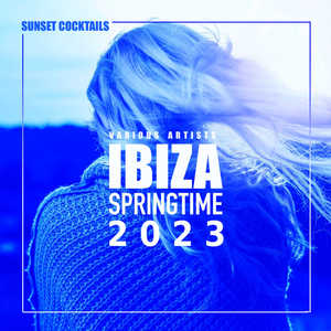 Ibiza Springtime 2023 (Sunset Cocktails) [Explicit]