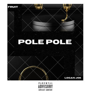 Pole Pole (feat. Logan Joe) [Explicit]