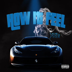 How It Feel (Explicit)