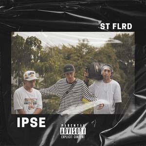 IPSE (feat. Okik, Skiddo, Ev Ad & ST FLRD) (Explicit)