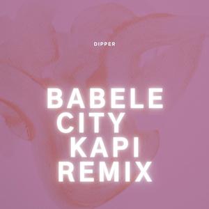 Babele City (Kapi Remix)