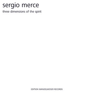 Sergio Merce: Three Dimensions of The Spirit