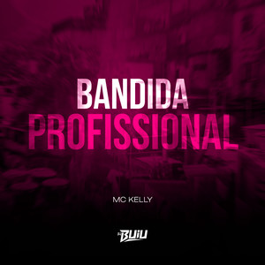 Bandida Profissional (Explicit)