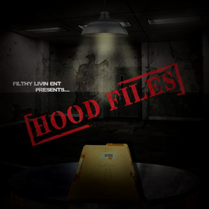Hood Files (Explicit)