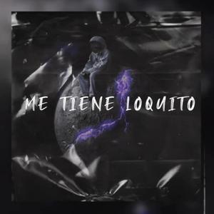 me tiene loquito (feat. pokajontas & bohy style) [Explicit]