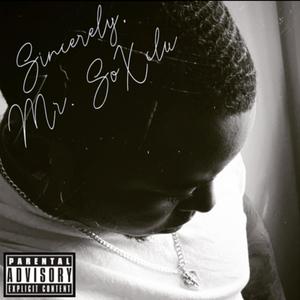 Sincerely, Mr. So Xclu (Explicit)