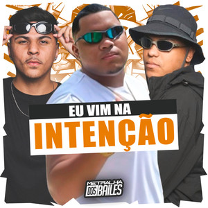 Eu Vim na Intenção (Explicit)