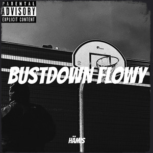 Bustdown Flowy (Explicit)
