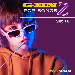 Gen Z Pop Songs, Set 18