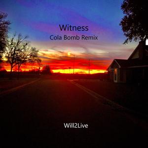 Witness (Cola Bomb remix)