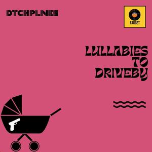 Lullabies To Driveby (Explicit)