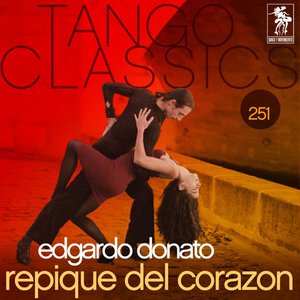 Tango Classics 251: Repique del Corazon