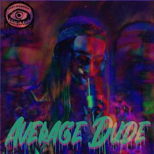 Average Dude (Explicit)