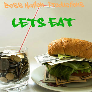 Lets Eat (feat. Swoop Fut) [Explicit]