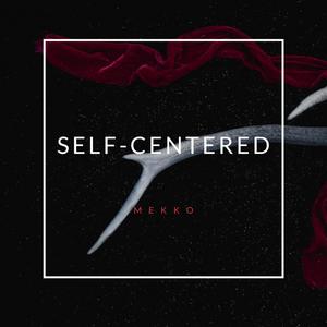 Self-centered (Explicit)