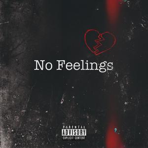 No feelings (Explicit)