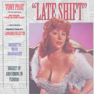 Late Shift (feat. $ki Mask & Tony Phat) [Explicit]