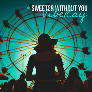 Sweeter Without You