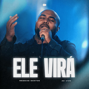 Ele Virá (Ao Vivo)