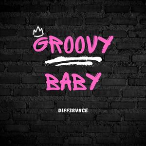Groovy Baby (Explicit)
