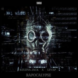 Rapocalypse (feat. Kuluna Jack) [Explicit]