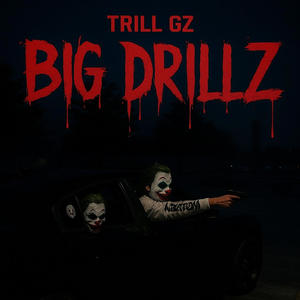 Big Drillz (Explicit)