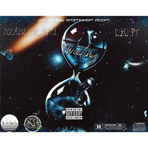 Waiting (ProdByFlemDawg) (feat. Lil PrimeTime) (Explicit)