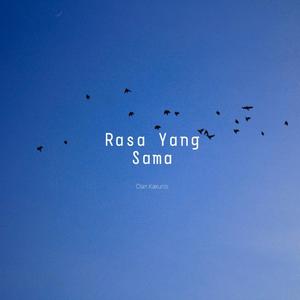 Rasa Yang Sama