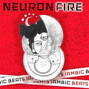 NeurOnFire (Explicit)