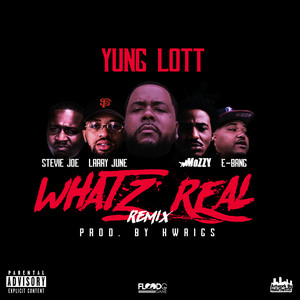 Whatz Real (Remix) [feat. Mozzy, Larry June, Stevie Joe & E-Bang] [Explicit]