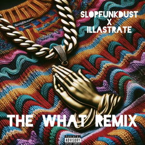 The Whut (Remix|Explicit)