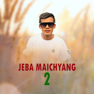 Jeba Maichyang 2