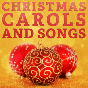 Christmas Carols and Songs