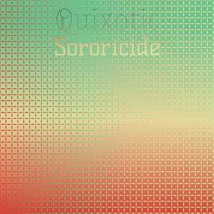 Quixotic Sororicide